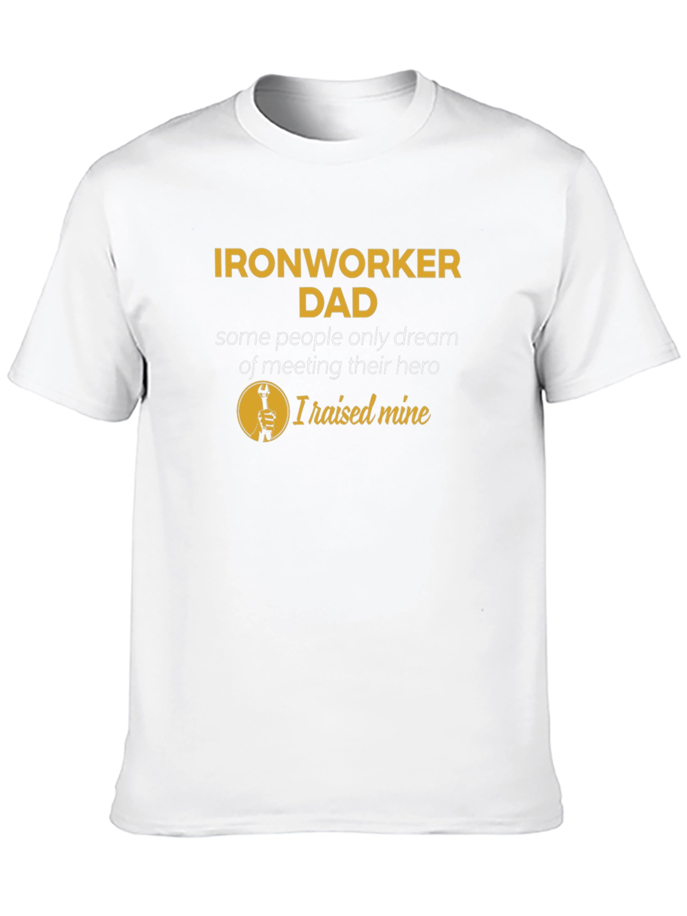Ironworker Dad Hero T-Shirt