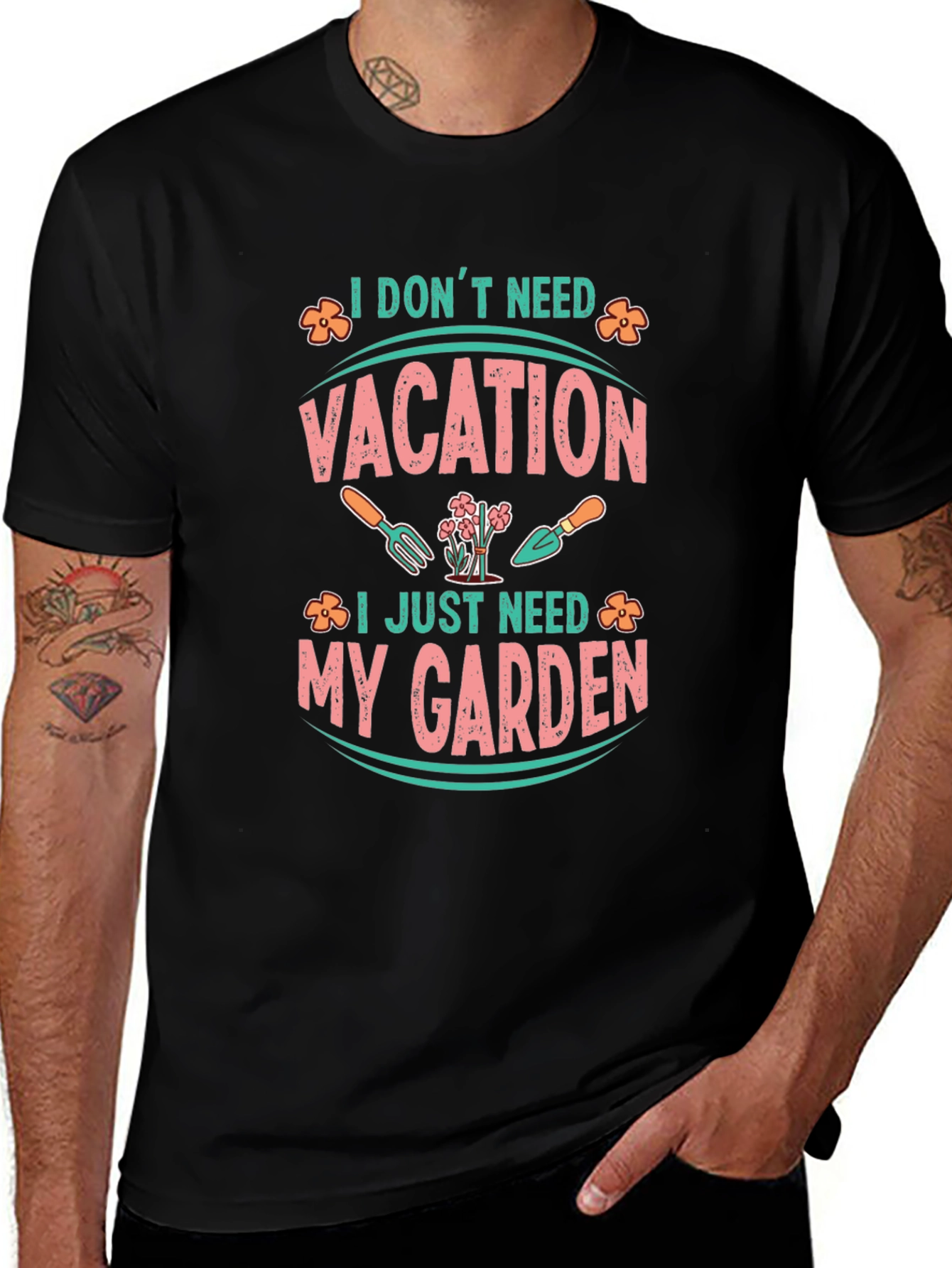 I Dont Need Vacation Gardening T-Shirt