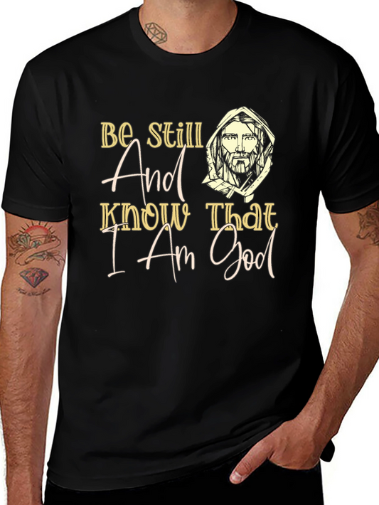 Be Still And Know That I Am God T-Shirt
