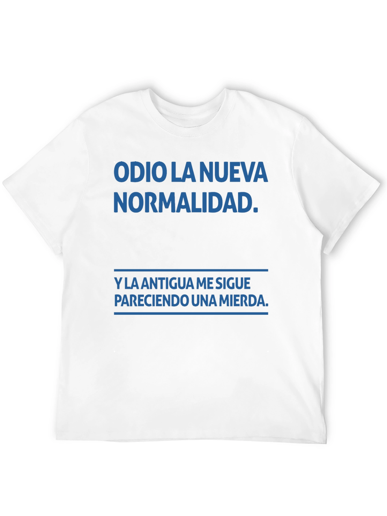 Odio La Nueva Normalidad T-Shirt