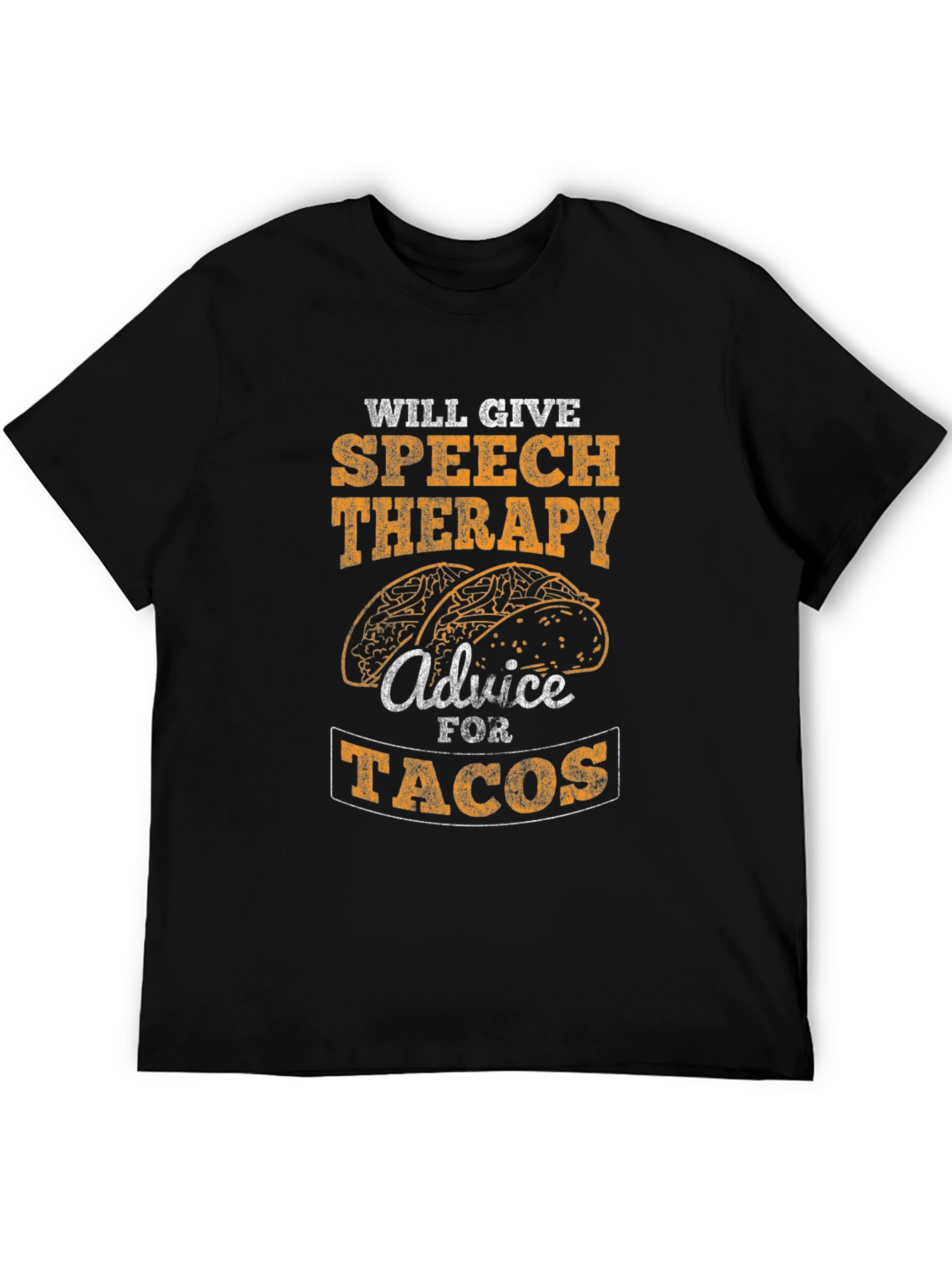 Will Give Speech Therapy Advice for Tacos T-Shirt