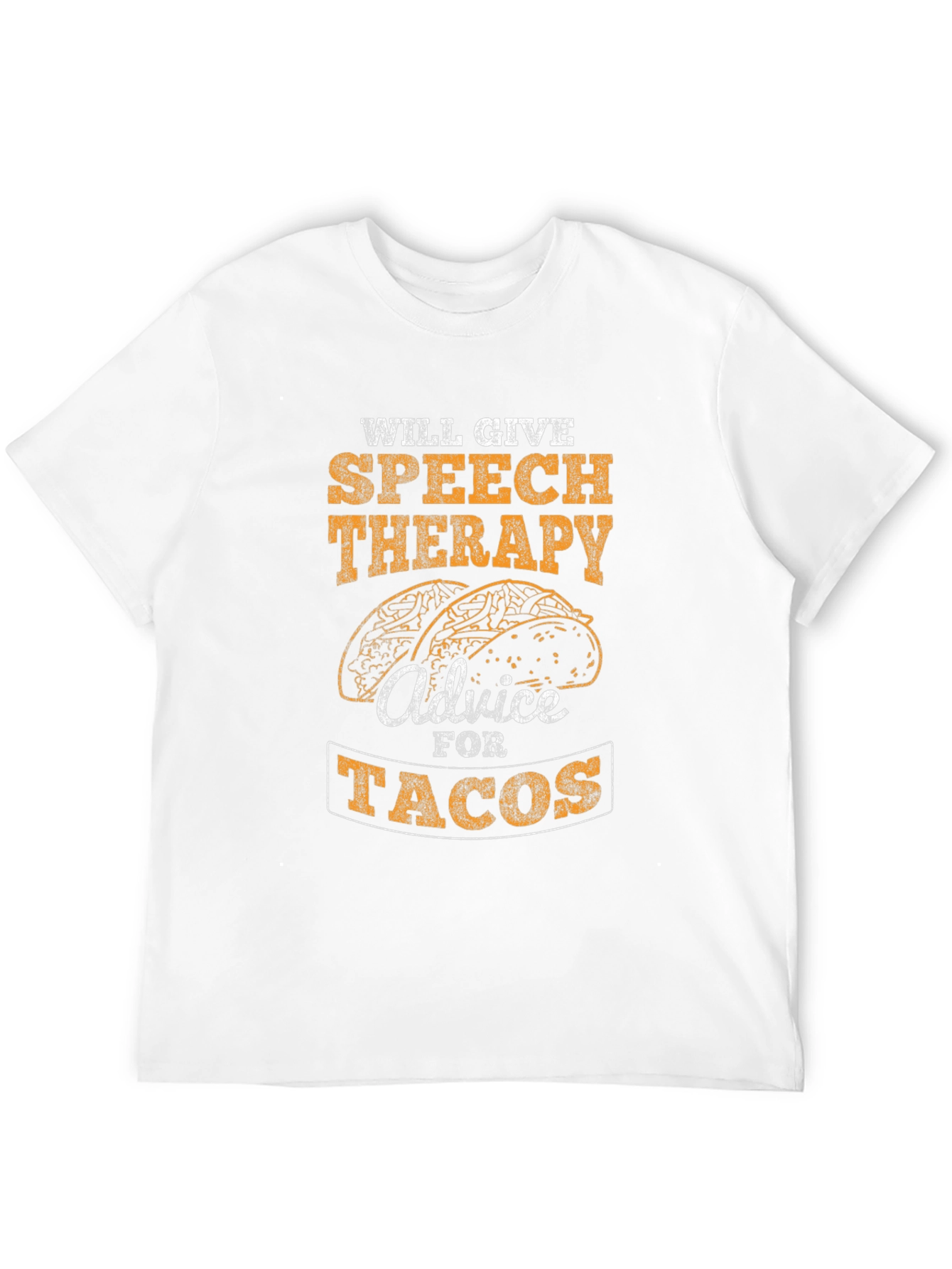 Will Give Speech Therapy Advice for Tacos T-Shirt