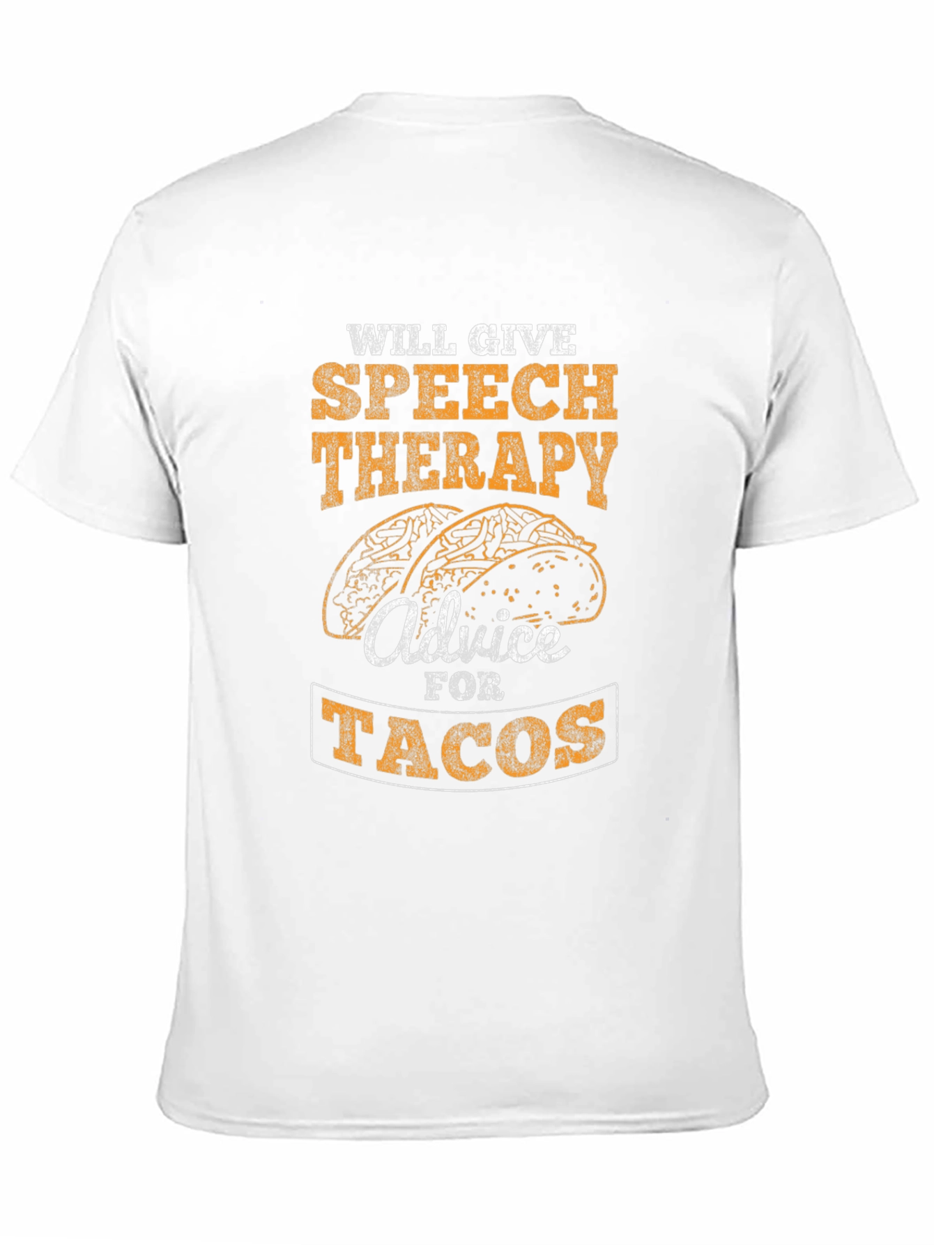 Will Give Speech Therapy Advice for Tacos T-Shirt