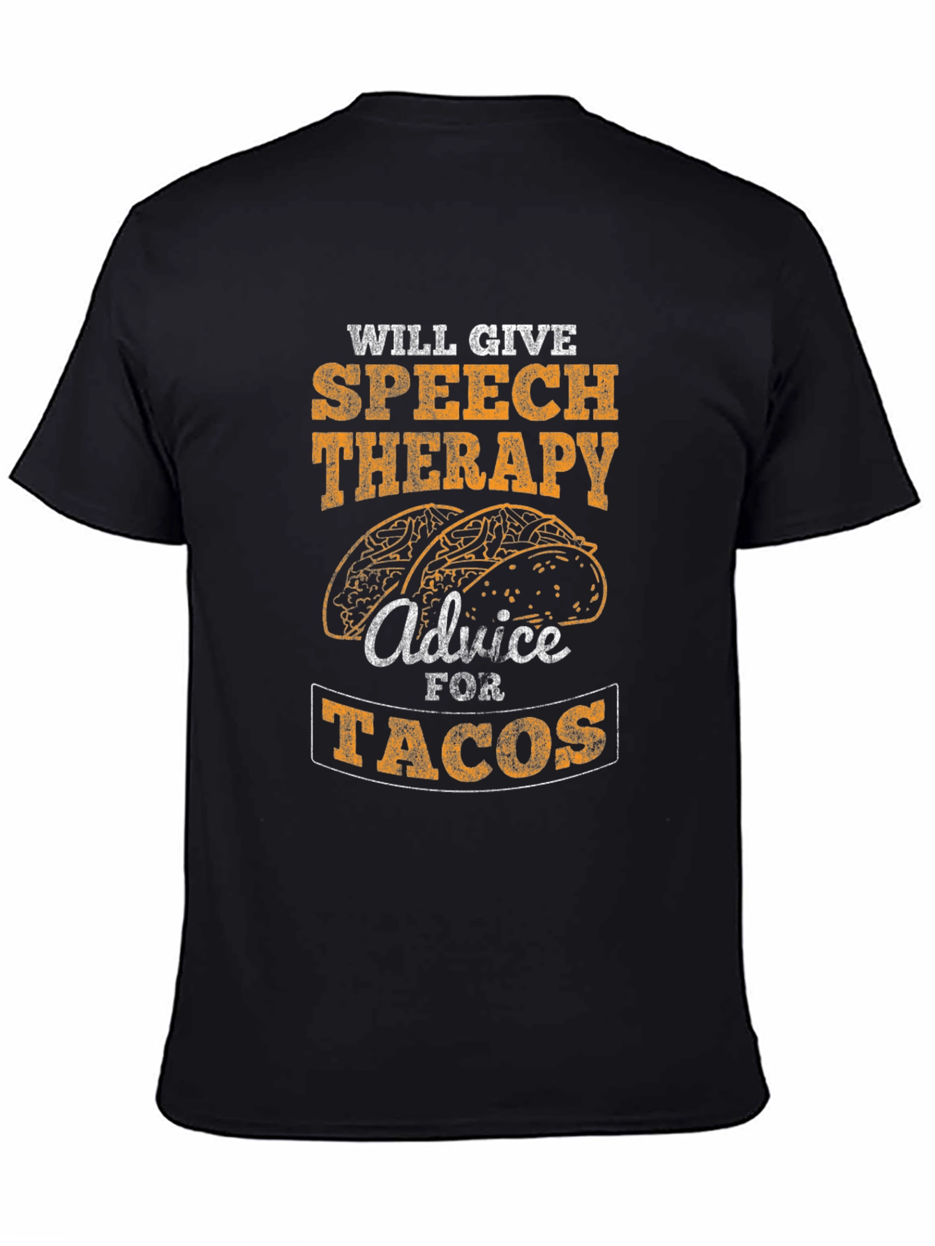 Will Give Speech Therapy Advice for Tacos T-Shirt