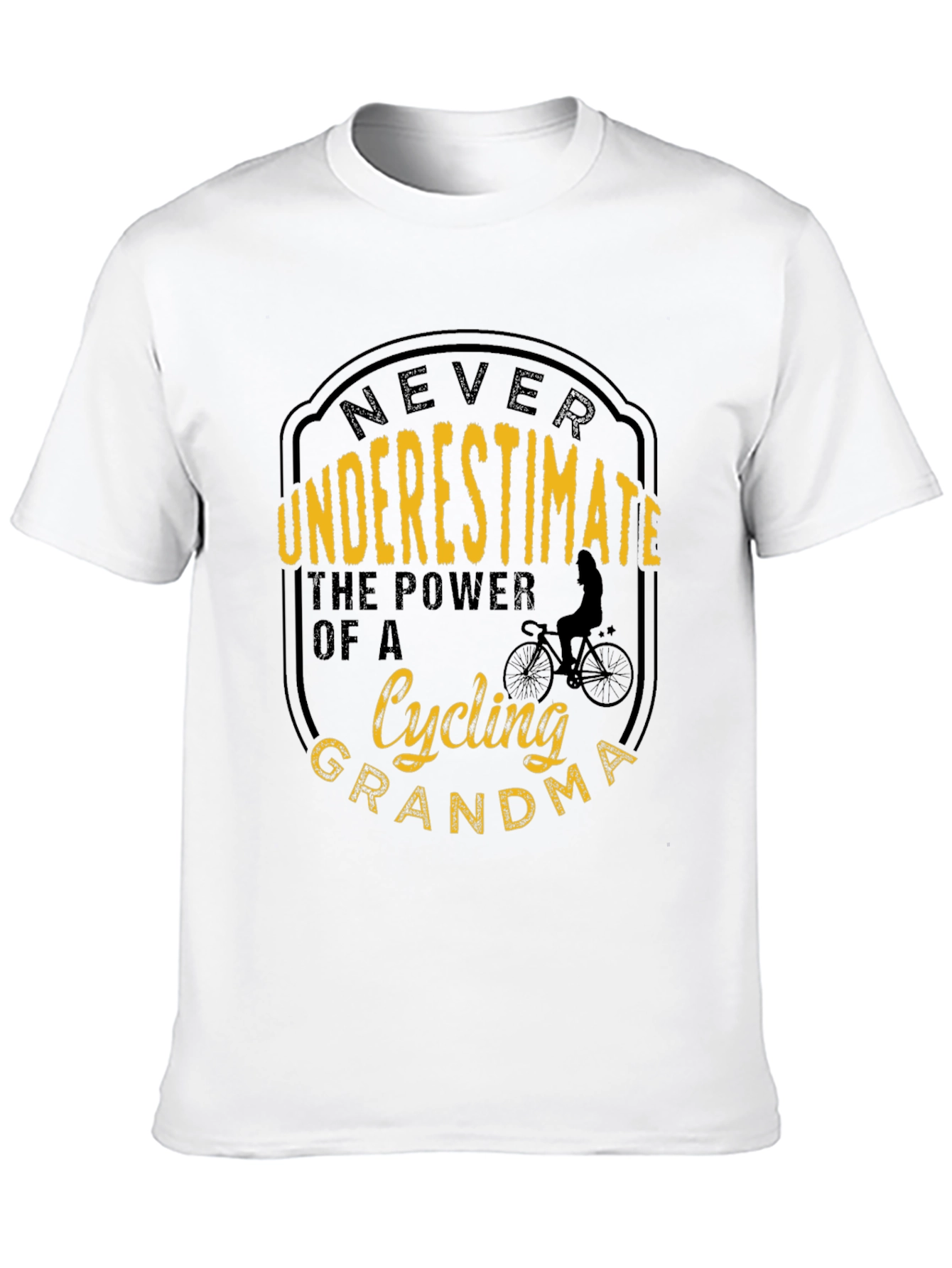 Cycling Grandma T-Shirt - Never Underestimate the Power