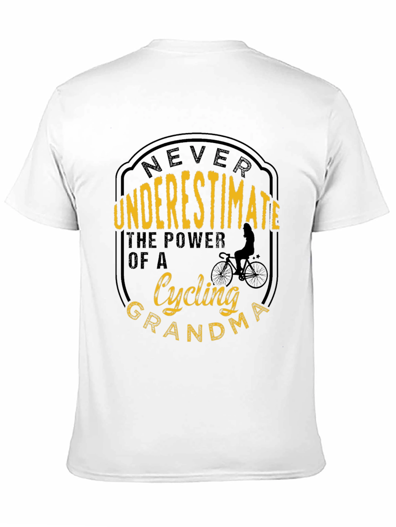 Cycling Grandma T-Shirt - Never Underestimate the Power