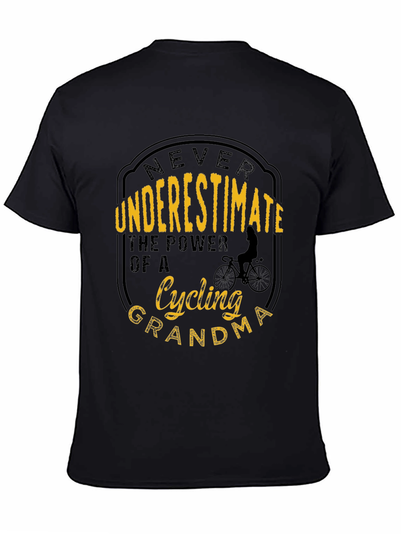 Cycling Grandma T-Shirt - Never Underestimate the Power