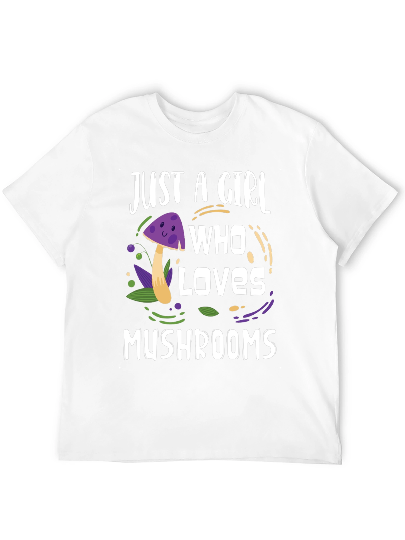 Just A Girl Who Loves Mushrooms T-Shirt
