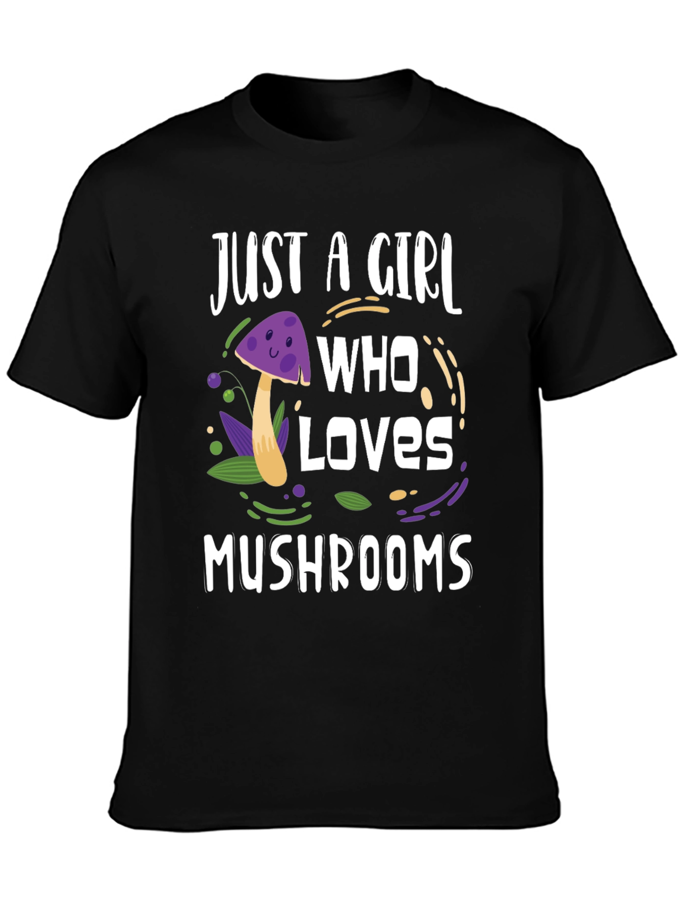 Just A Girl Who Loves Mushrooms T-Shirt
