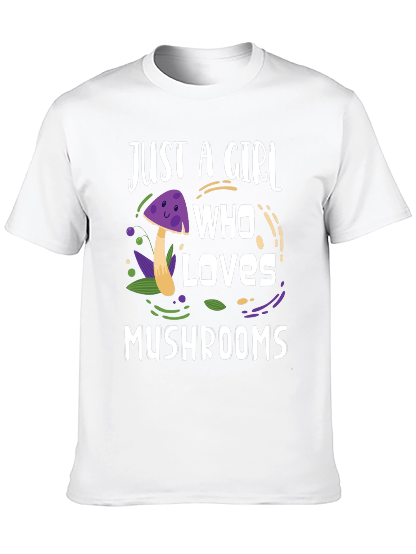 Just A Girl Who Loves Mushrooms T-Shirt