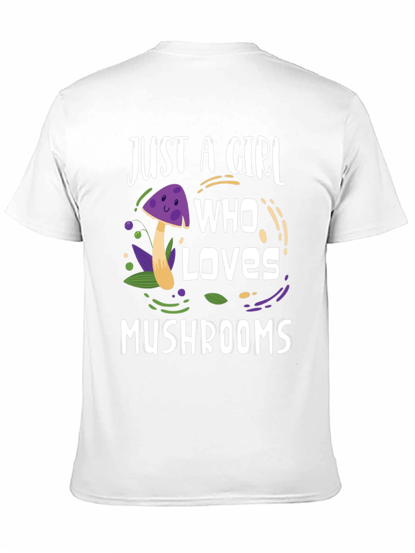 Just A Girl Who Loves Mushrooms T-Shirt