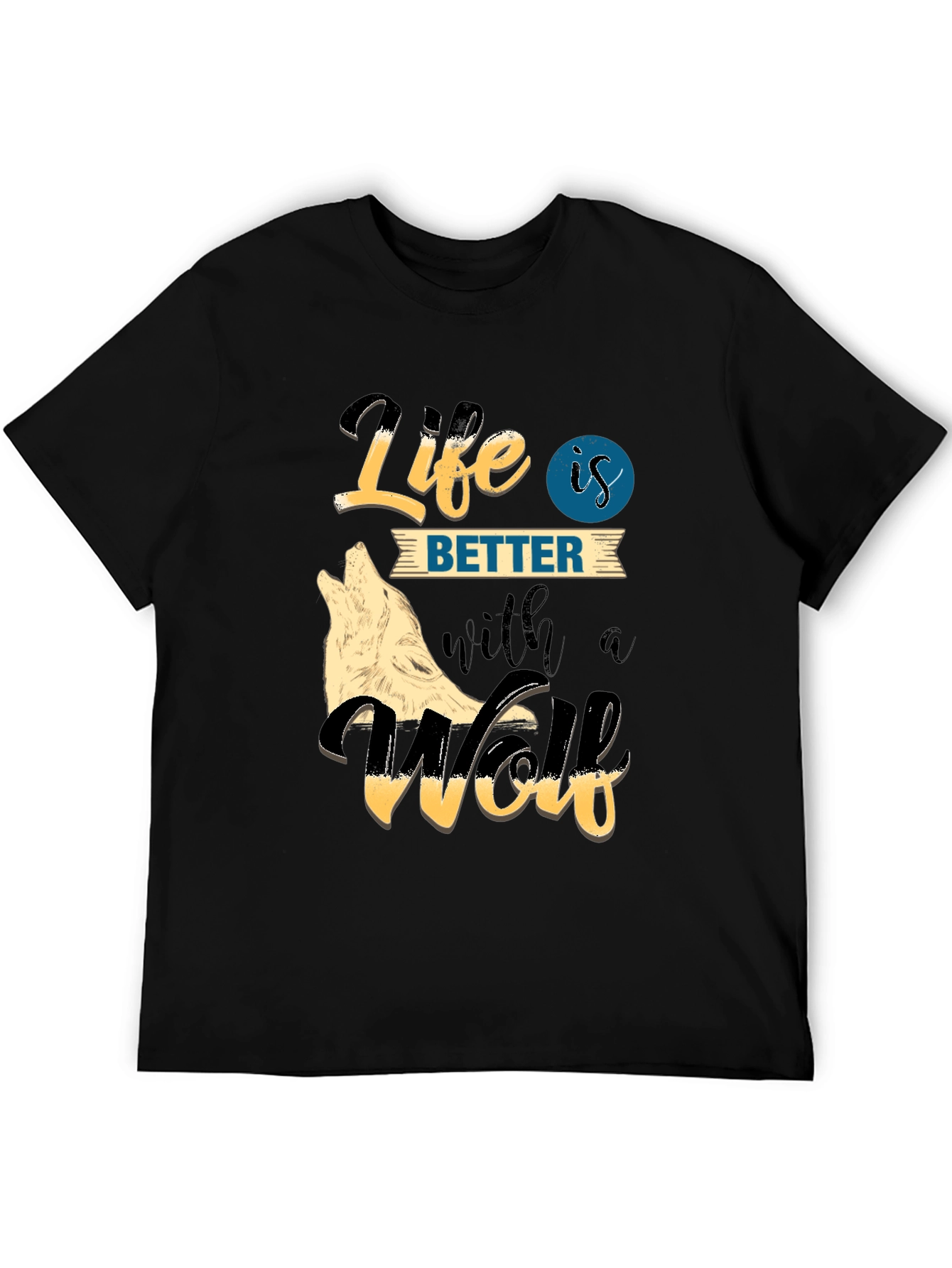 Life is Better with a Wolf Graphic Tee