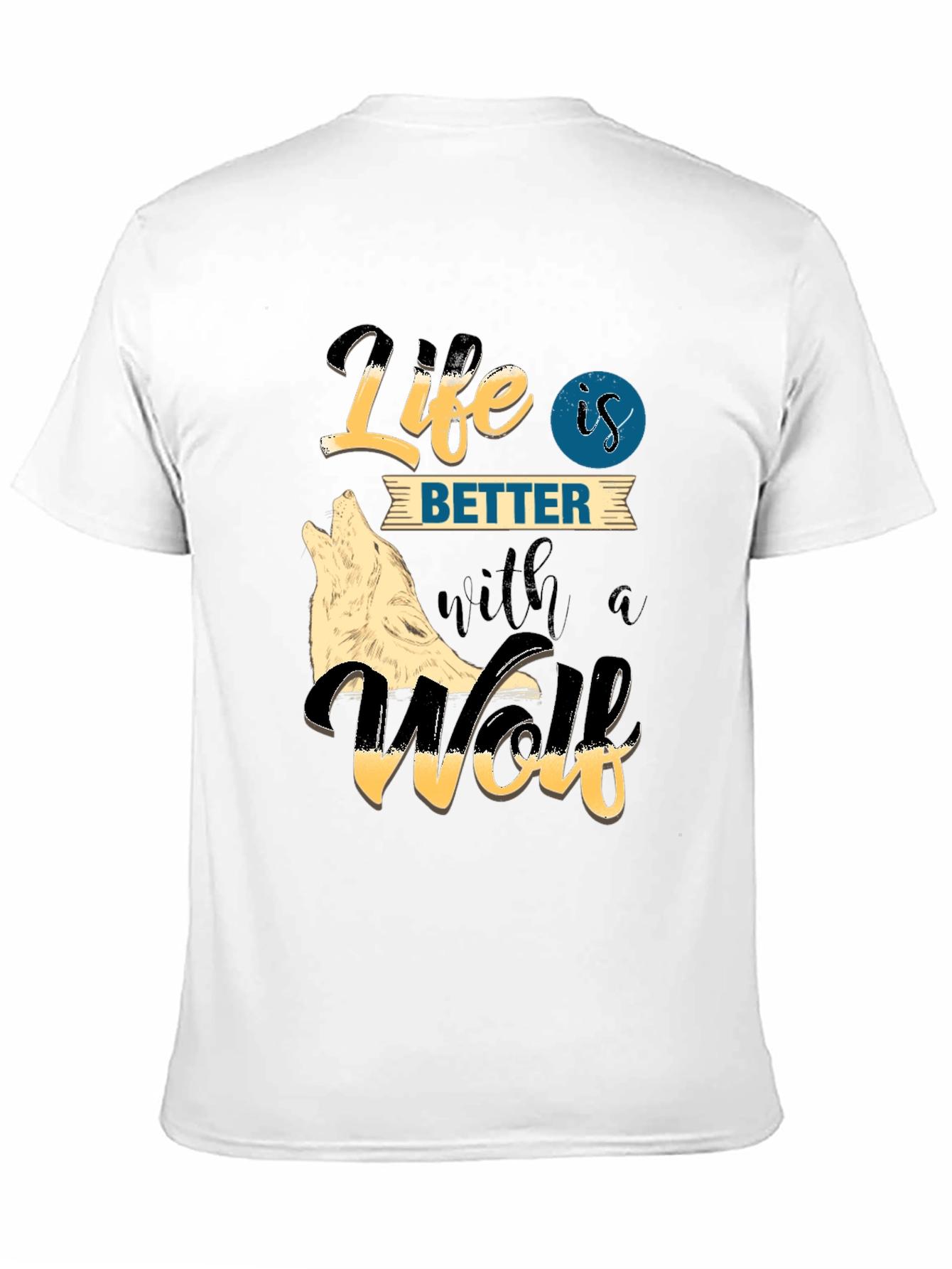 Life is Better with a Wolf Graphic Tee