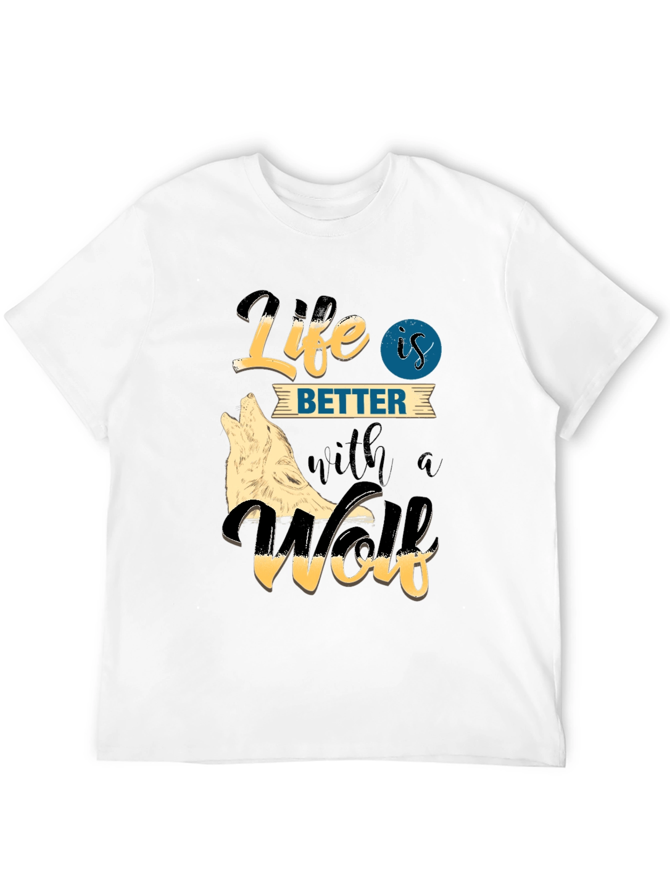 Life is Better with a Wolf Graphic Tee