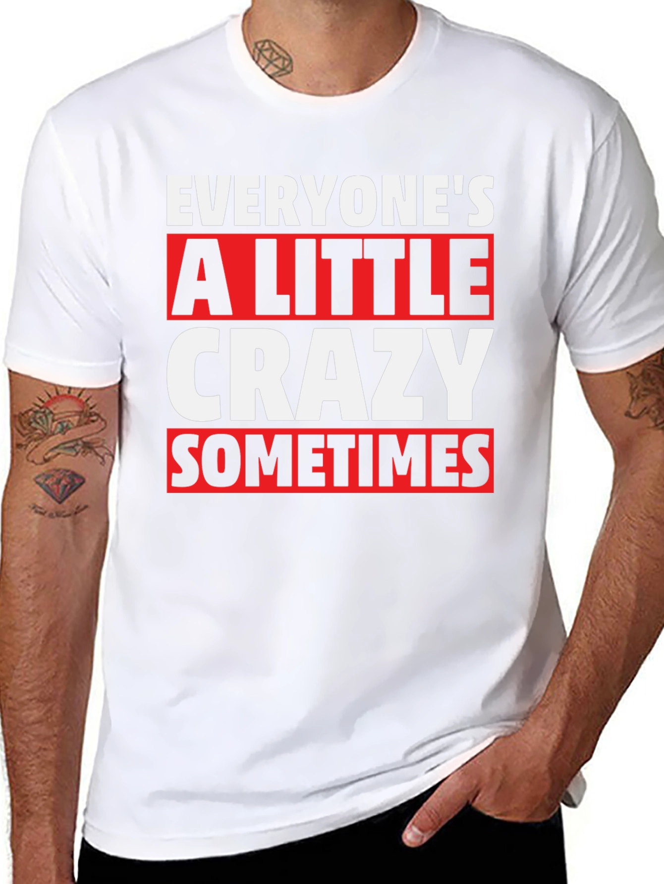 Everyones a Little Crazy T-Shirt