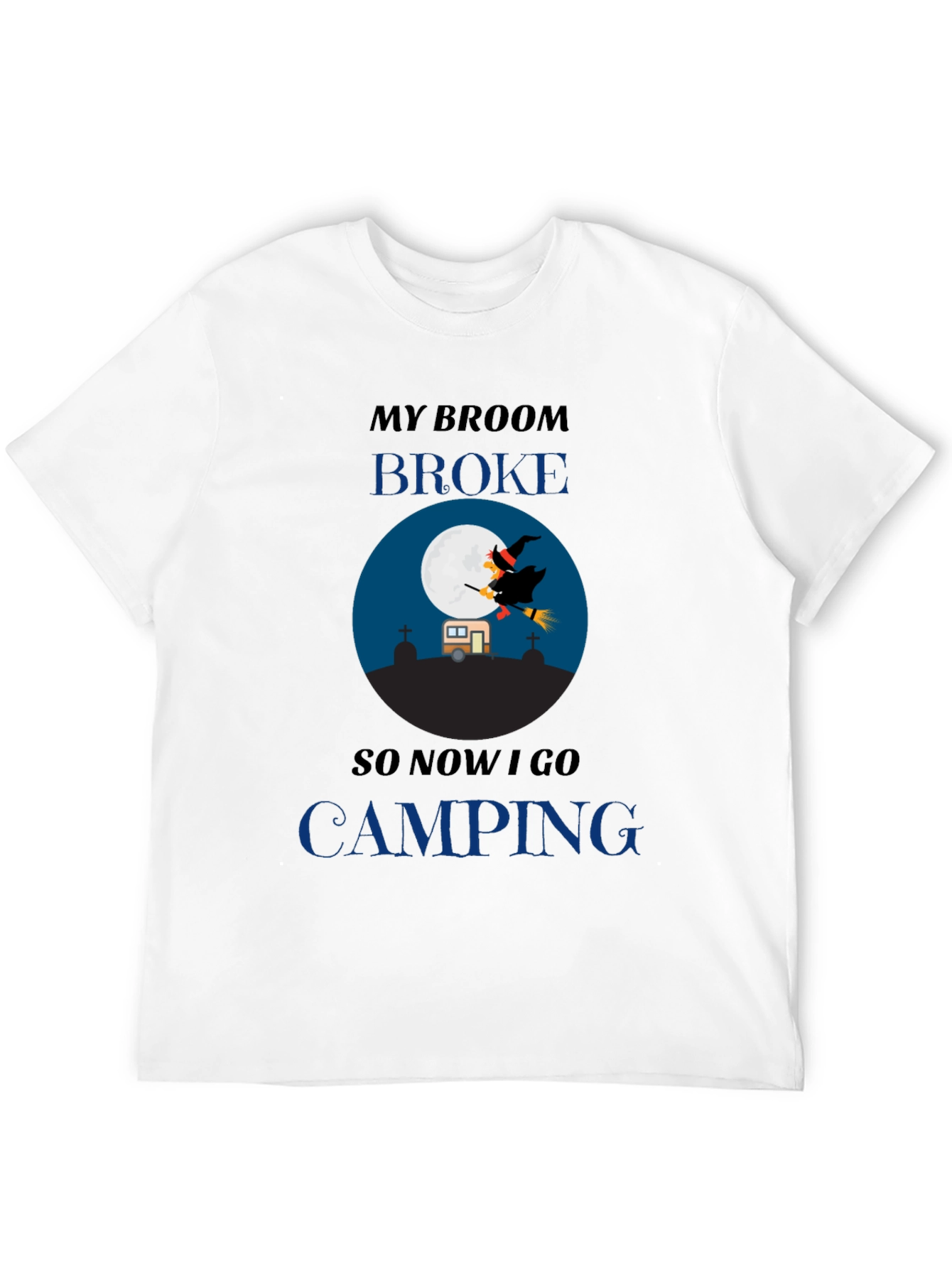 Funny Halloween Camping T-Shirt - Witch Broom Broke