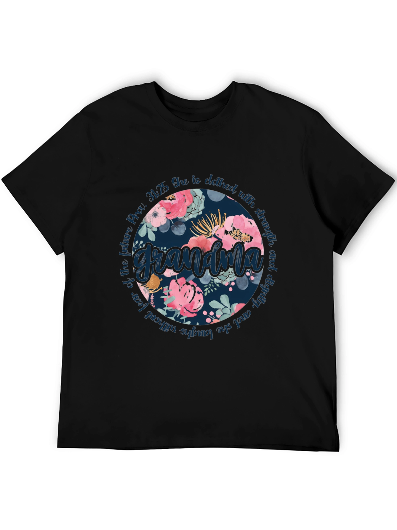 Floral Grandma T-Shirt - Proverbs 31:25 Design