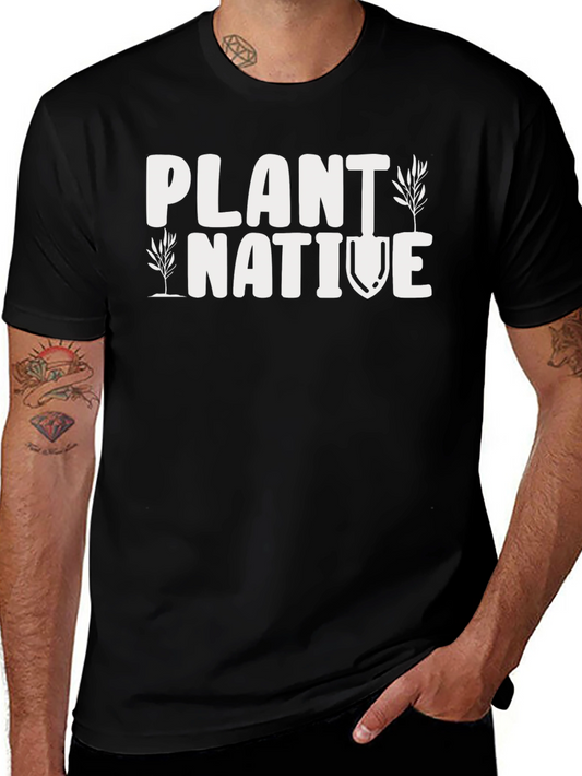 Plant Native Graphic Tee - Eco-Friendly Nature Lover Shirt