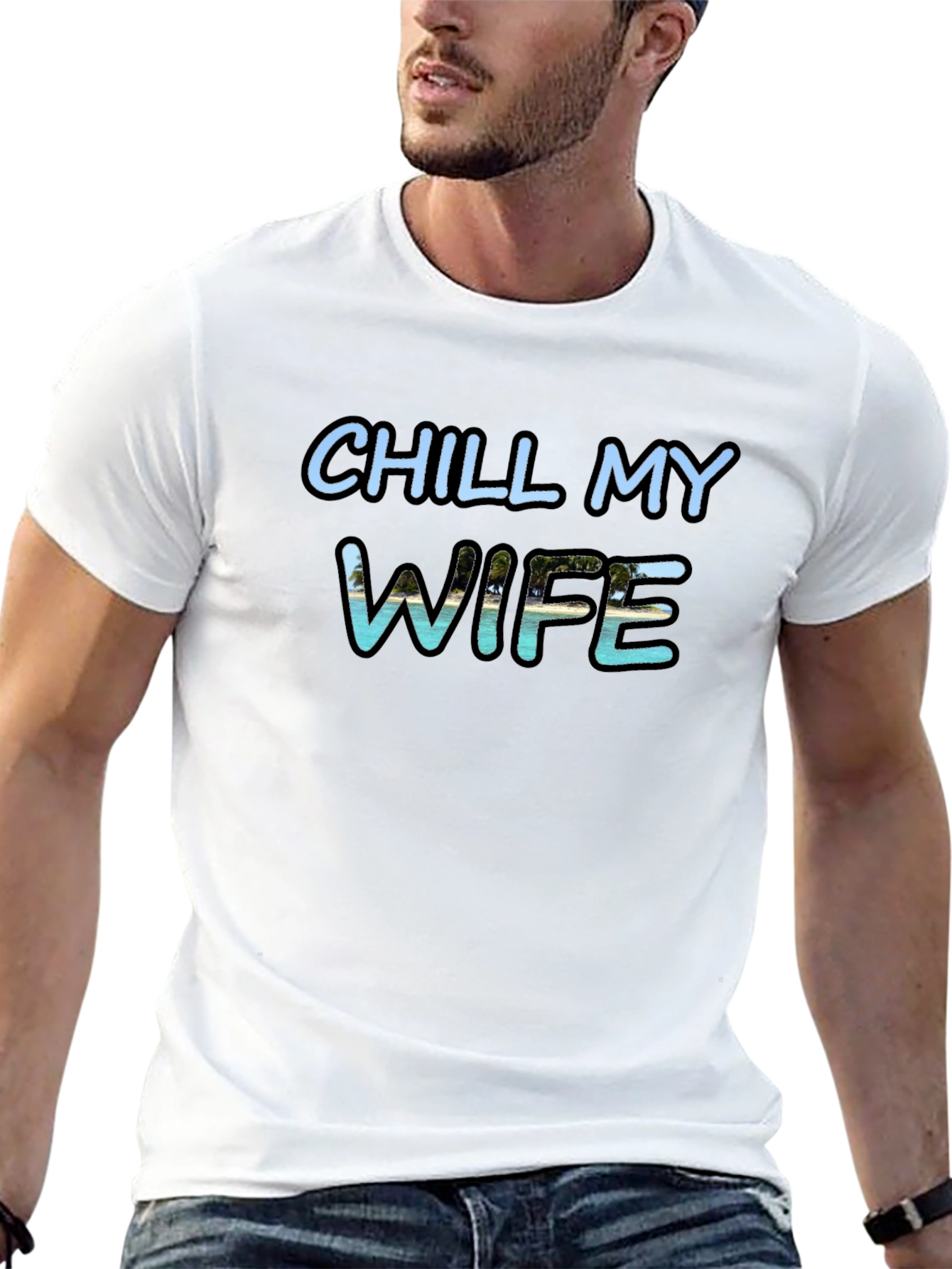 Chill My Wife T-Shirt Black Graphic Tee
