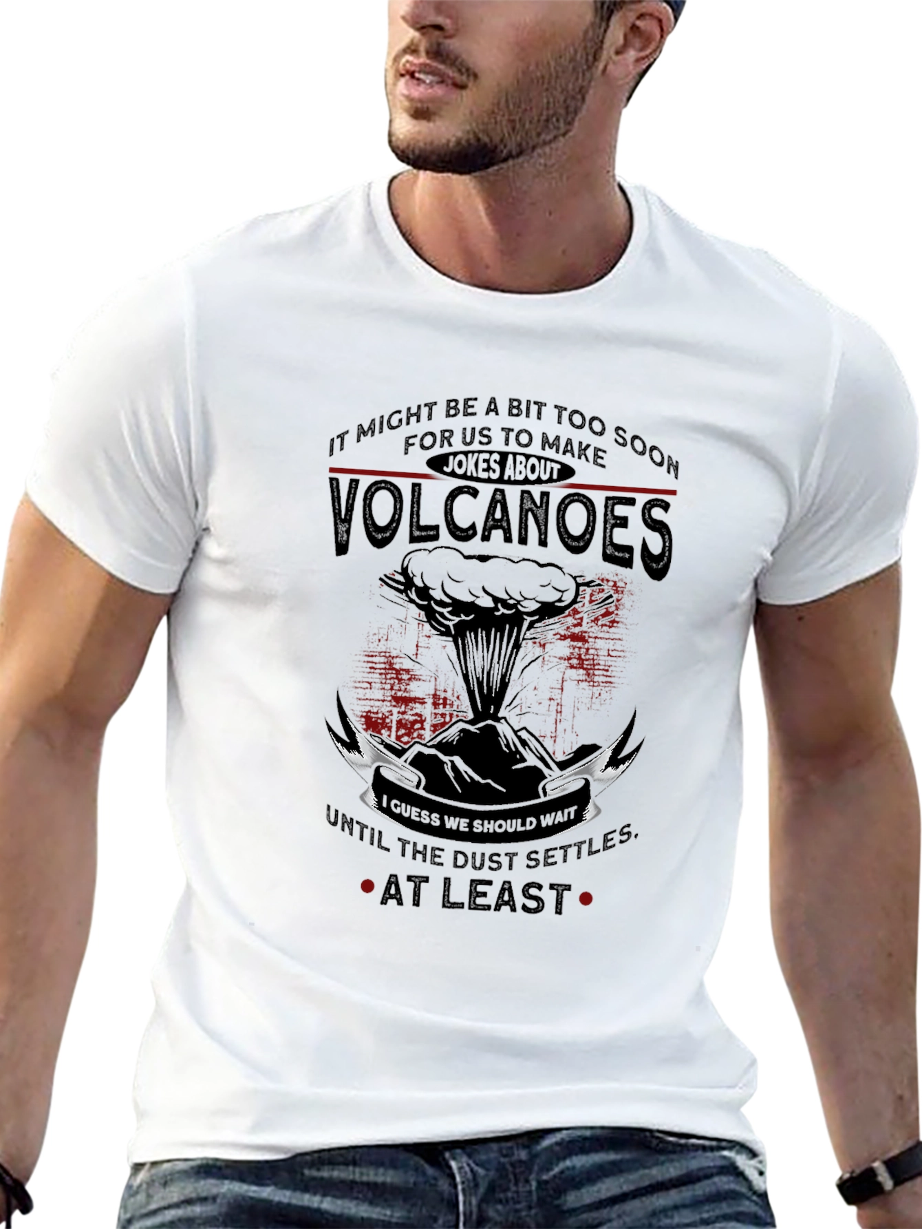 Volcanoes Joke T-Shirt - Sarcastic Humor Tee