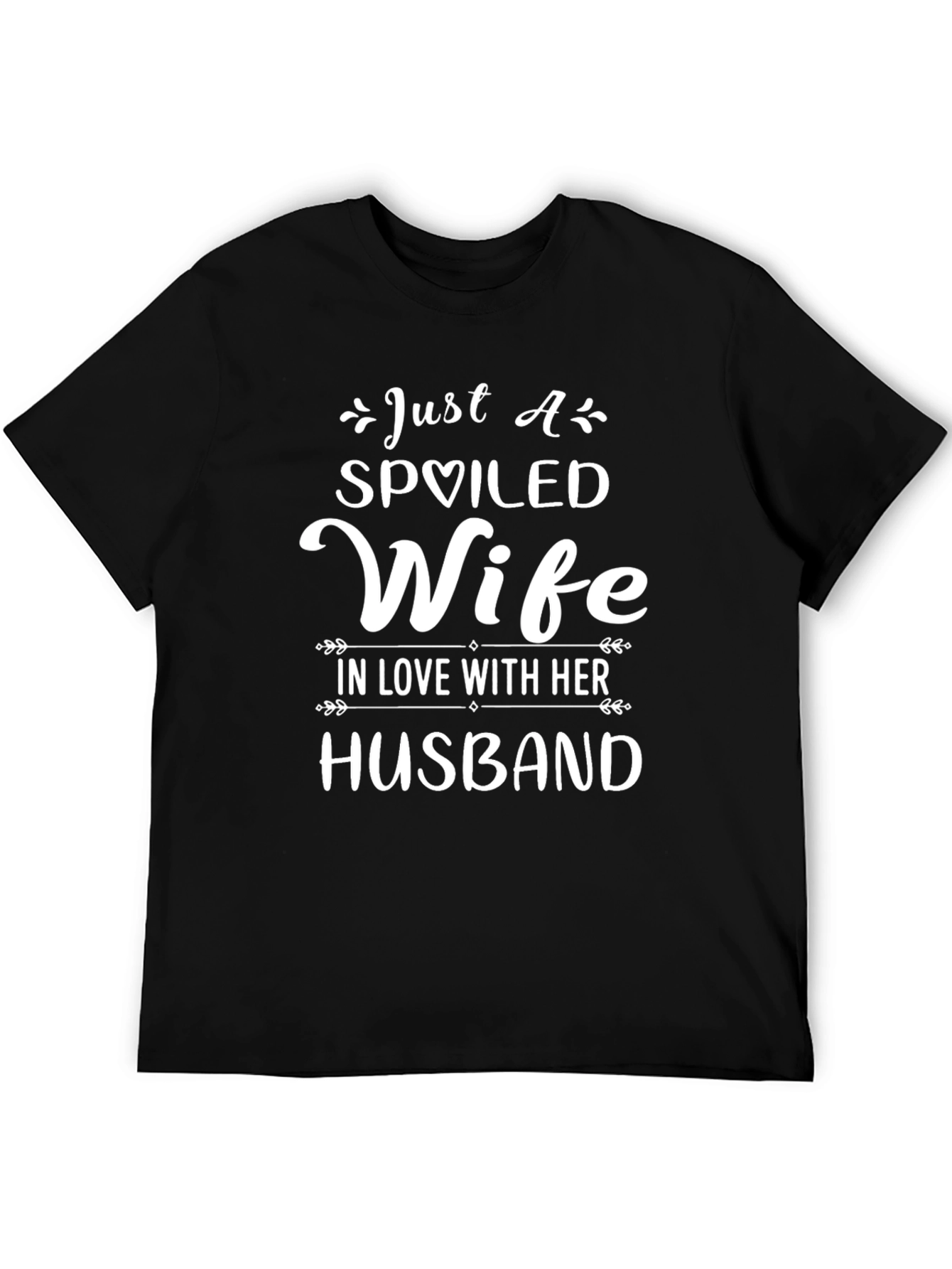 Spoiled Wife T-Shirt - Husband in Love Graphic Tee