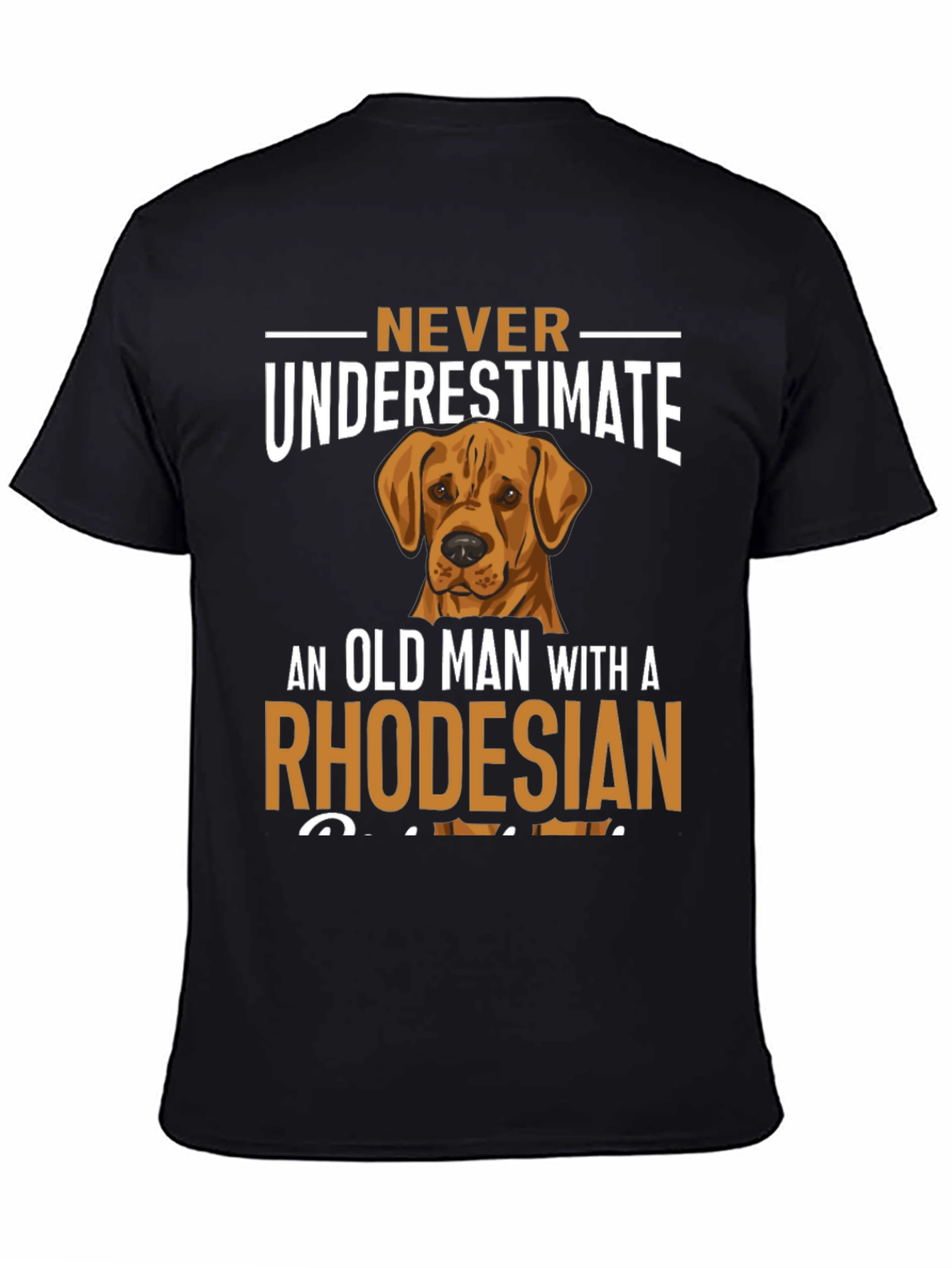 Rhodesian Ridgeback Dog T-Shirt - Never Underestimate
