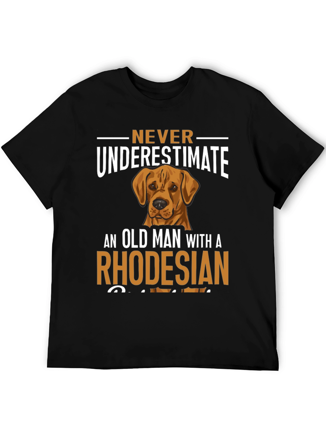 Rhodesian Ridgeback Dog T-Shirt - Never Underestimate
