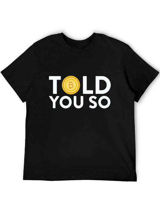 Bitcoin Told You So T-Shirt - Crypto Tee