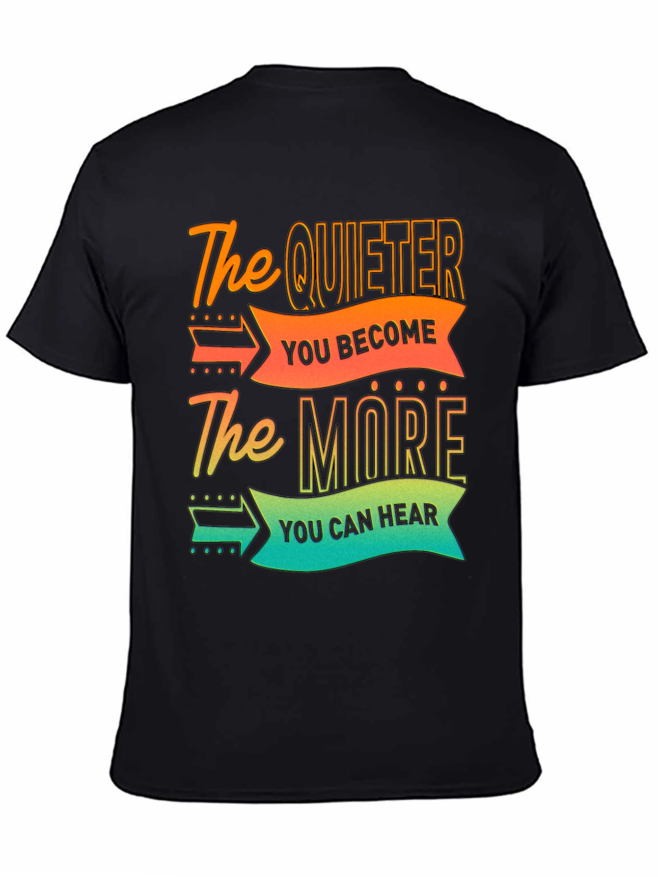 The Quieter You Become T-Shirt