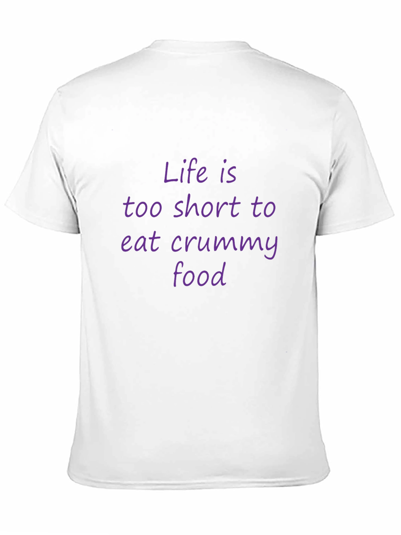 Life is too short t-shirt