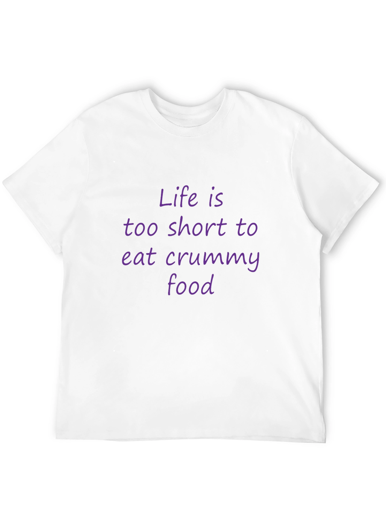 Life is too short t-shirt
