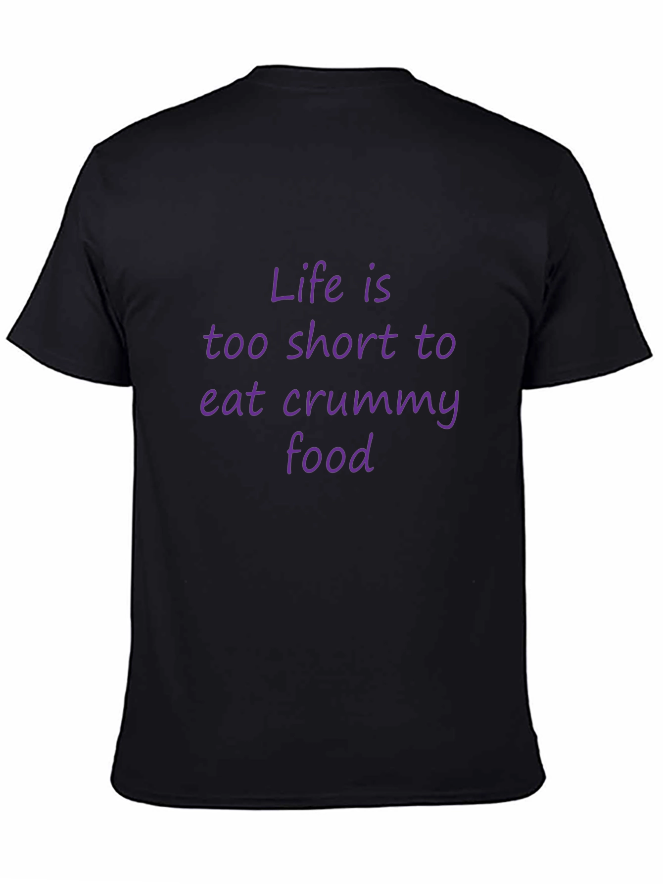 Life is too short t-shirt
