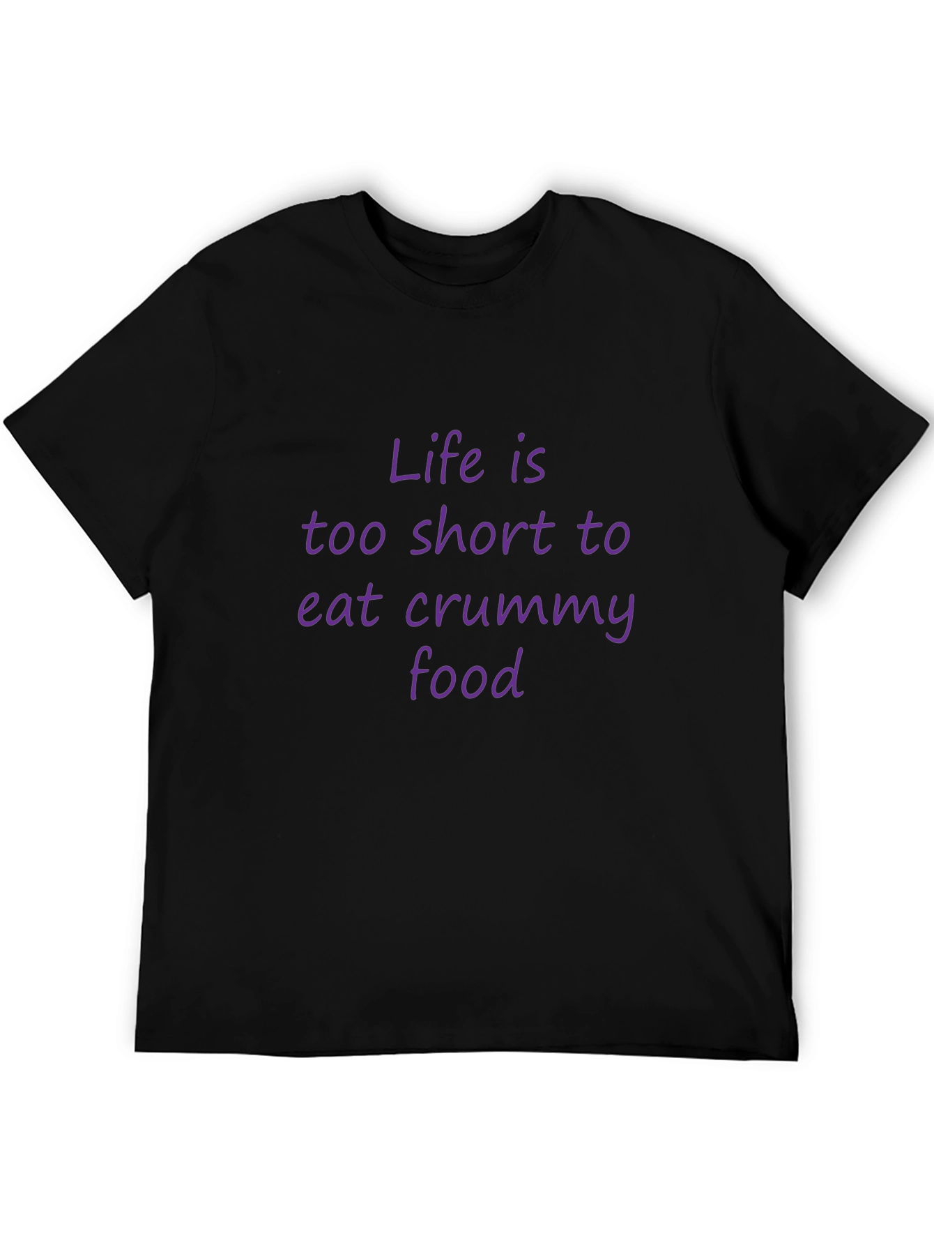 Life is too short t-shirt