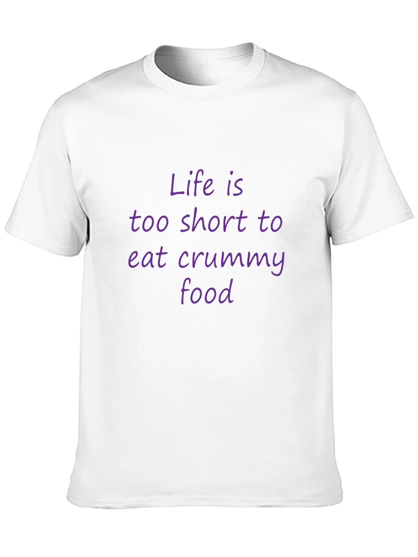 Life is too short t-shirt