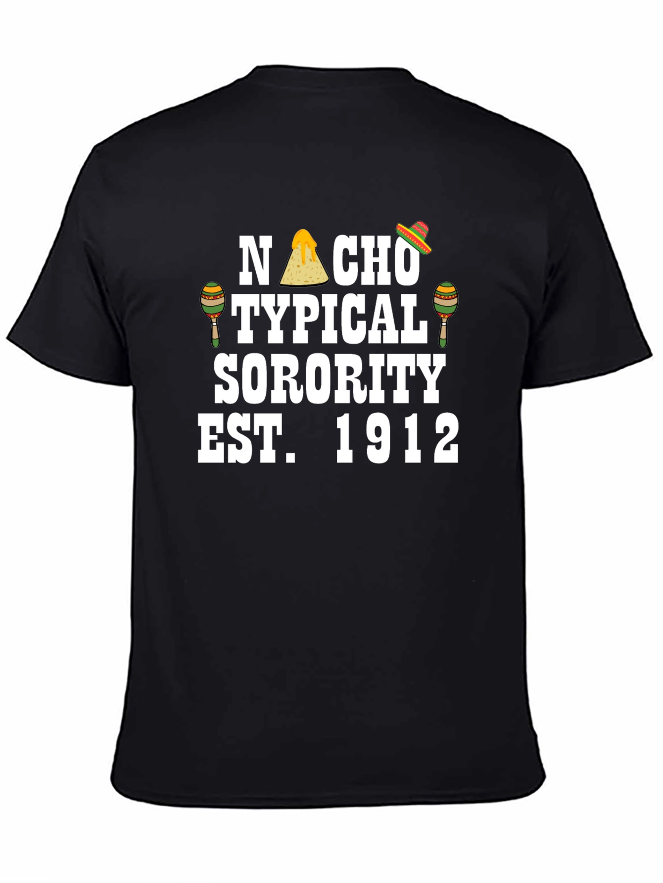 Nacho Typical Sorority Tee