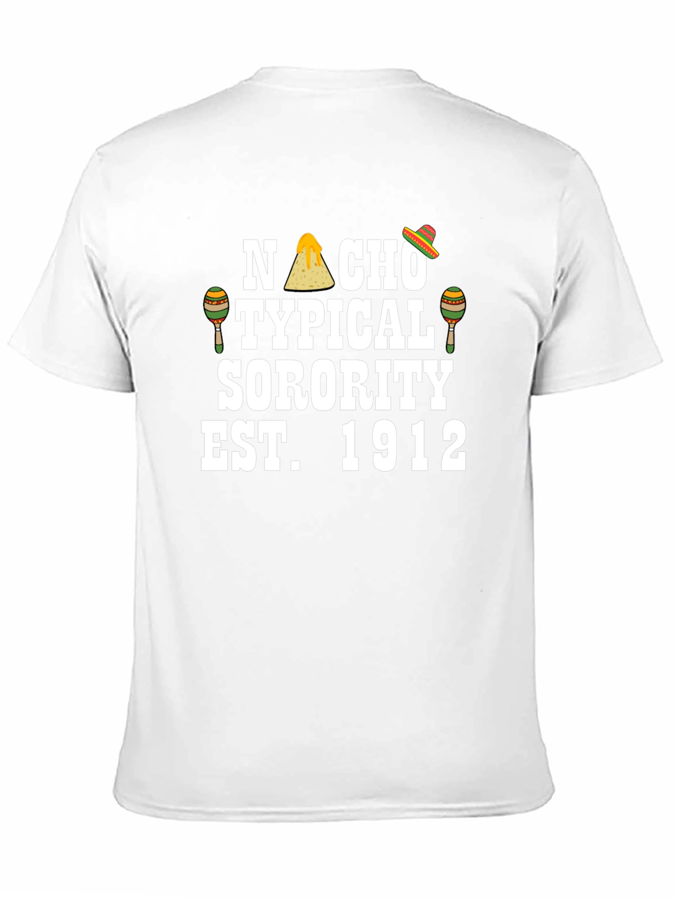 Nacho Typical Sorority Tee