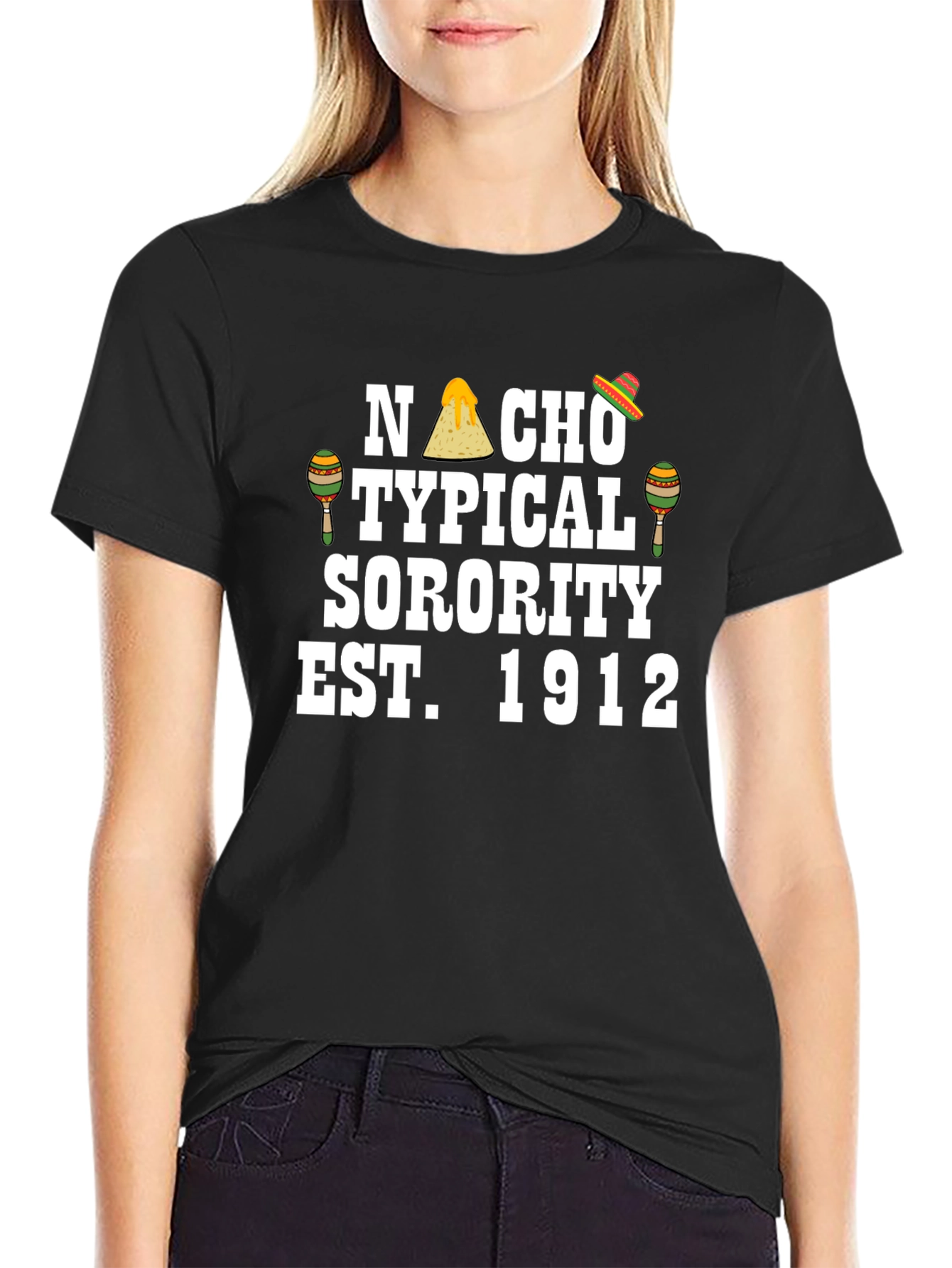 Nacho Typical Sorority Tee