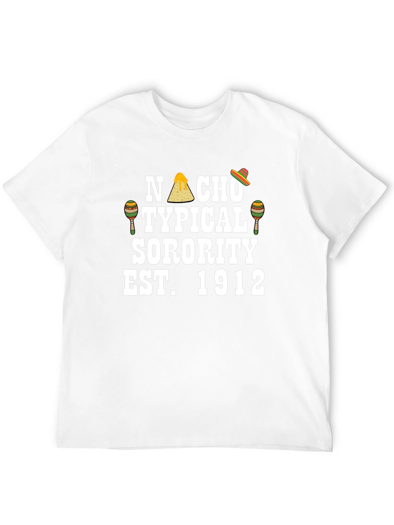 Nacho Typical Sorority Tee