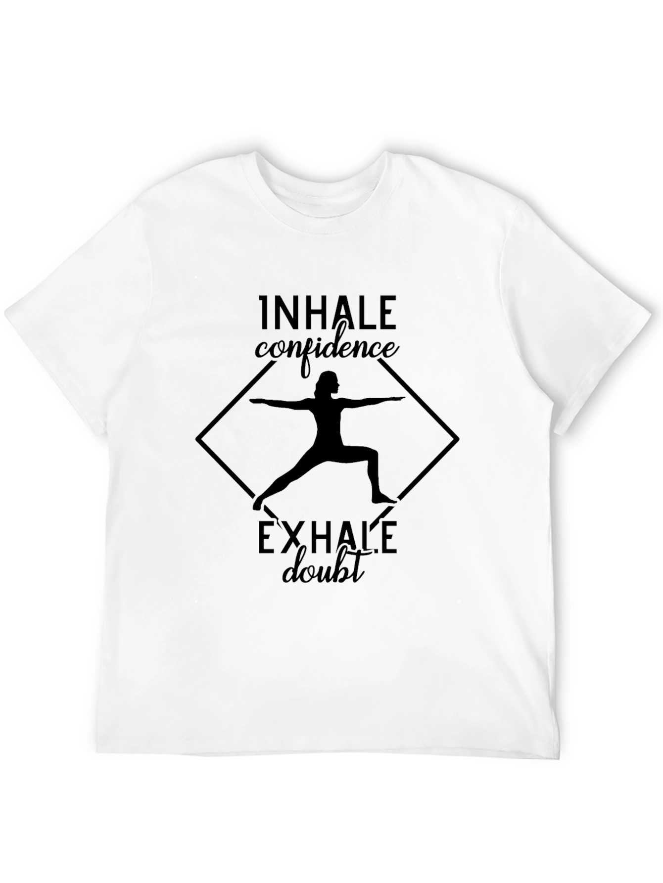 Inhale Confidence Exhale Doubt Graphic T-Shirt