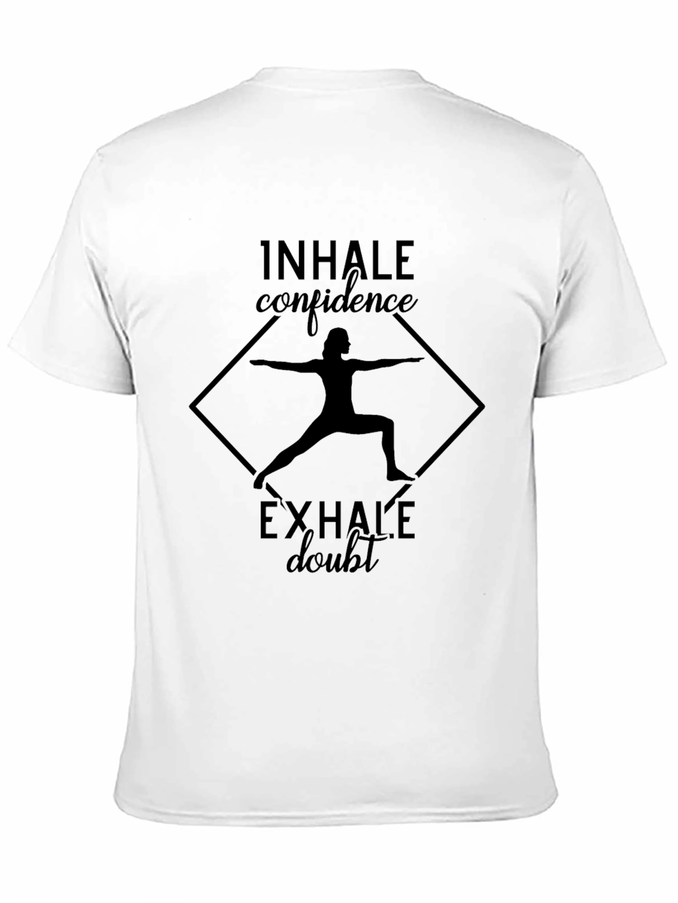 Inhale Confidence Exhale Doubt Graphic T-Shirt