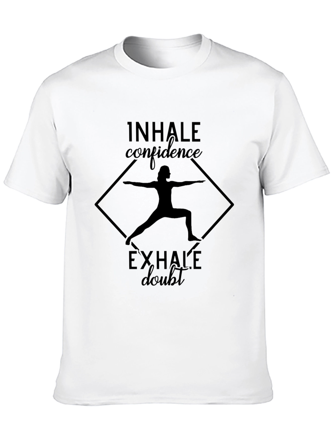 Inhale Confidence Exhale Doubt Graphic T-Shirt