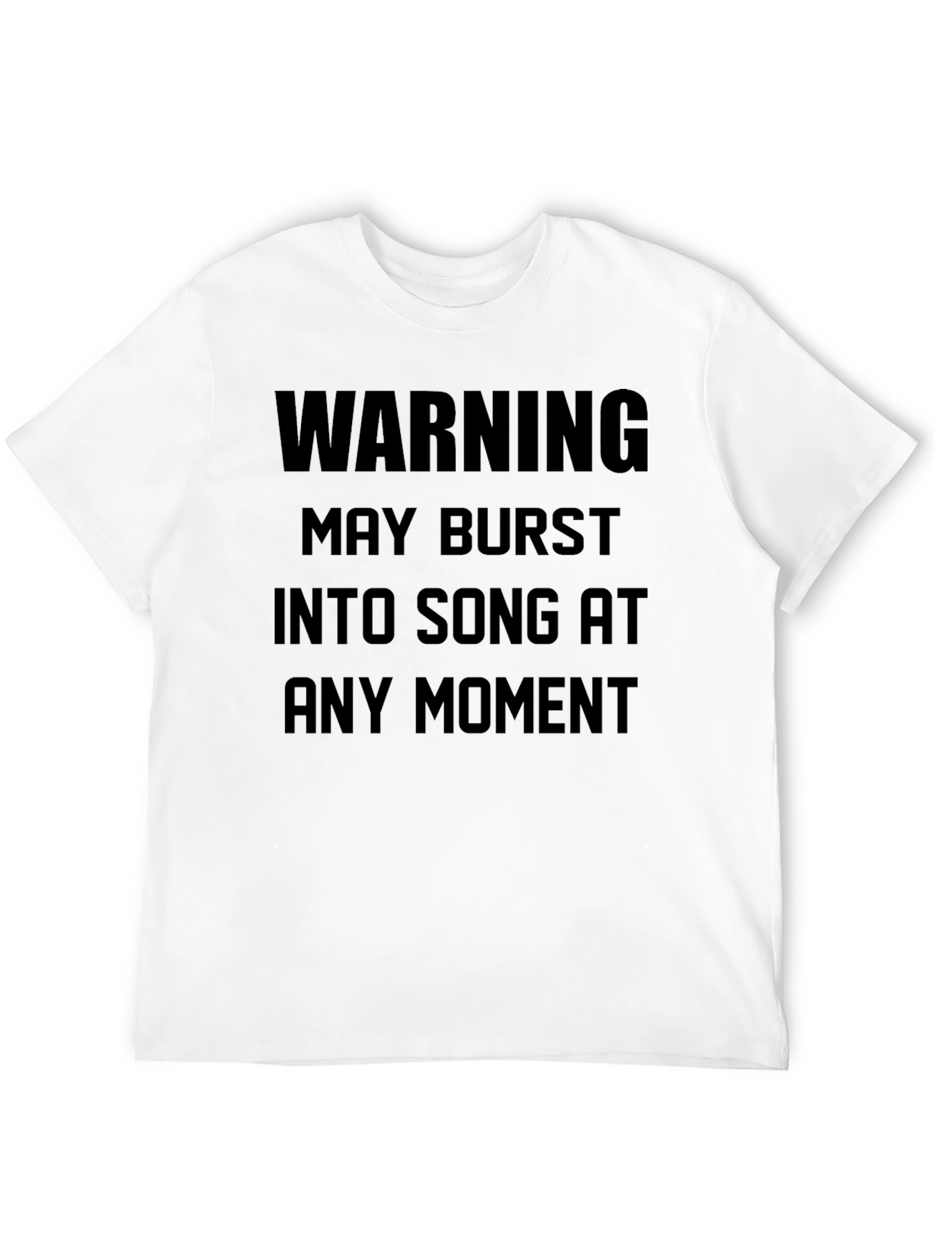 Warning May Burst Into Song Black T-Shirt