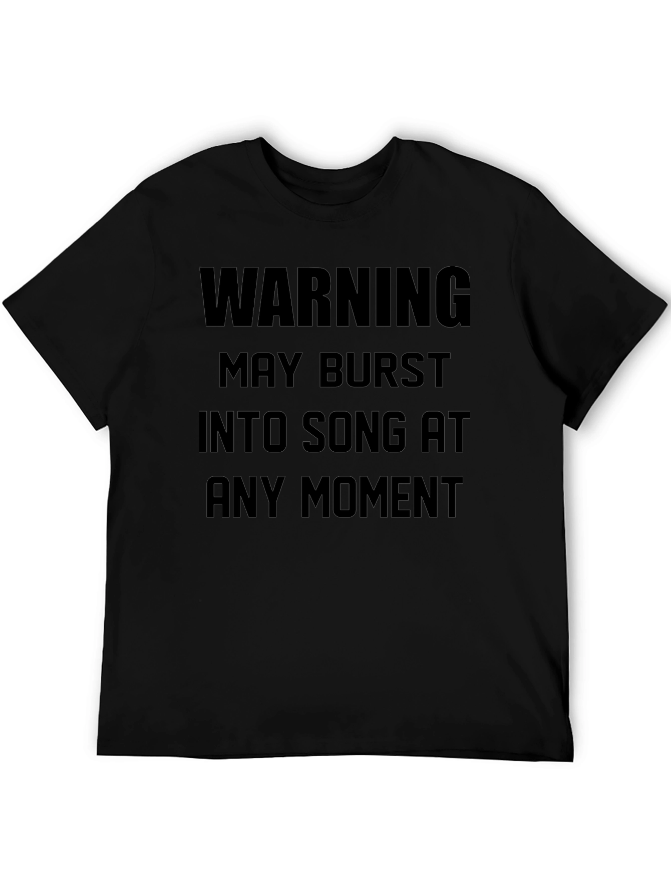 Warning May Burst Into Song Black T-Shirt