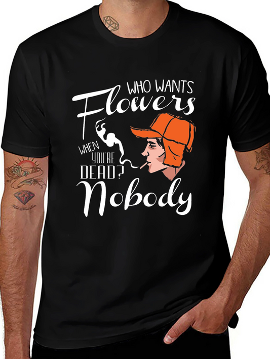 Flowers Nobody T-Shirt