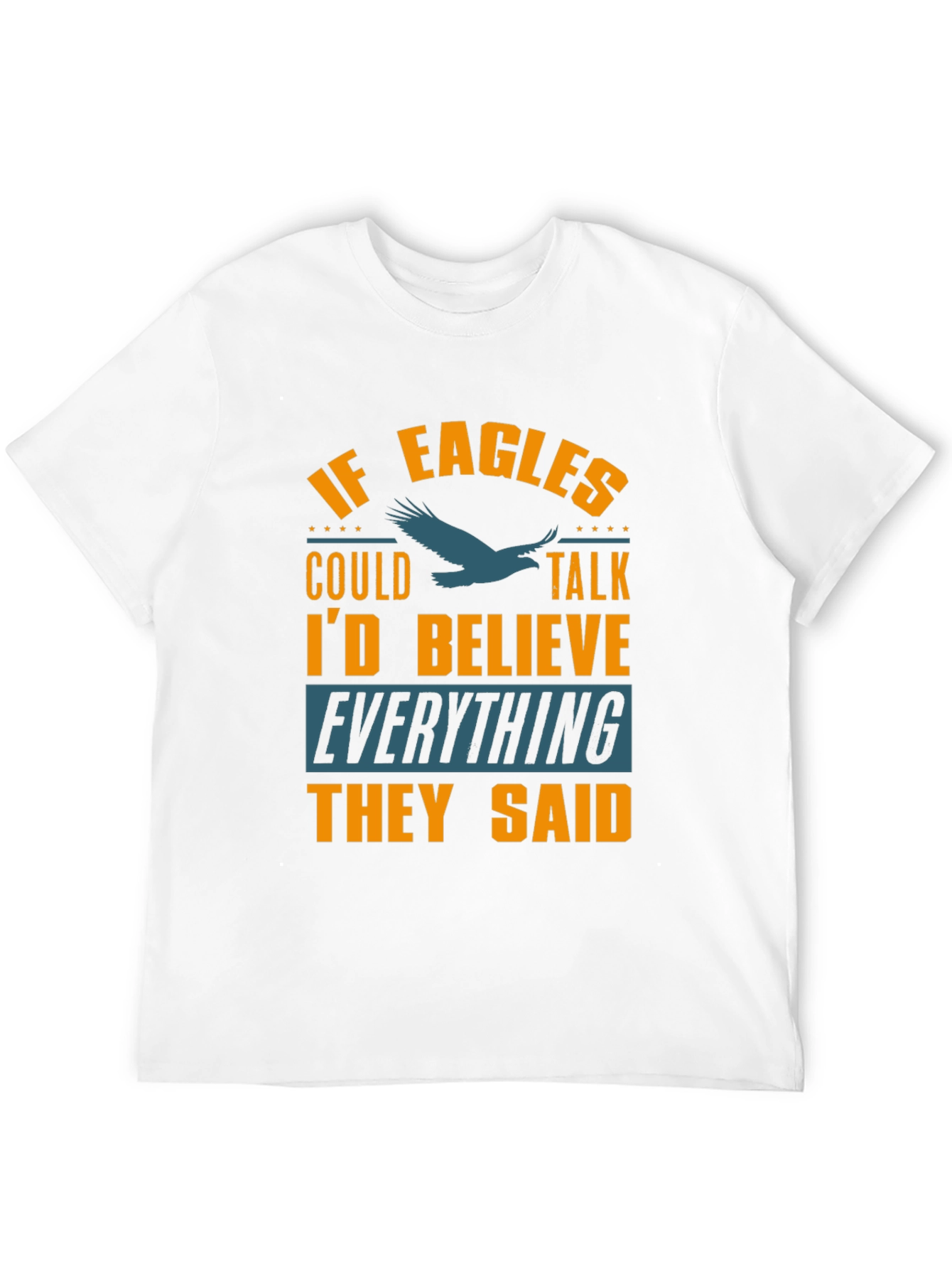 If Eagles Could Talk Funny Graphic T-Shirt