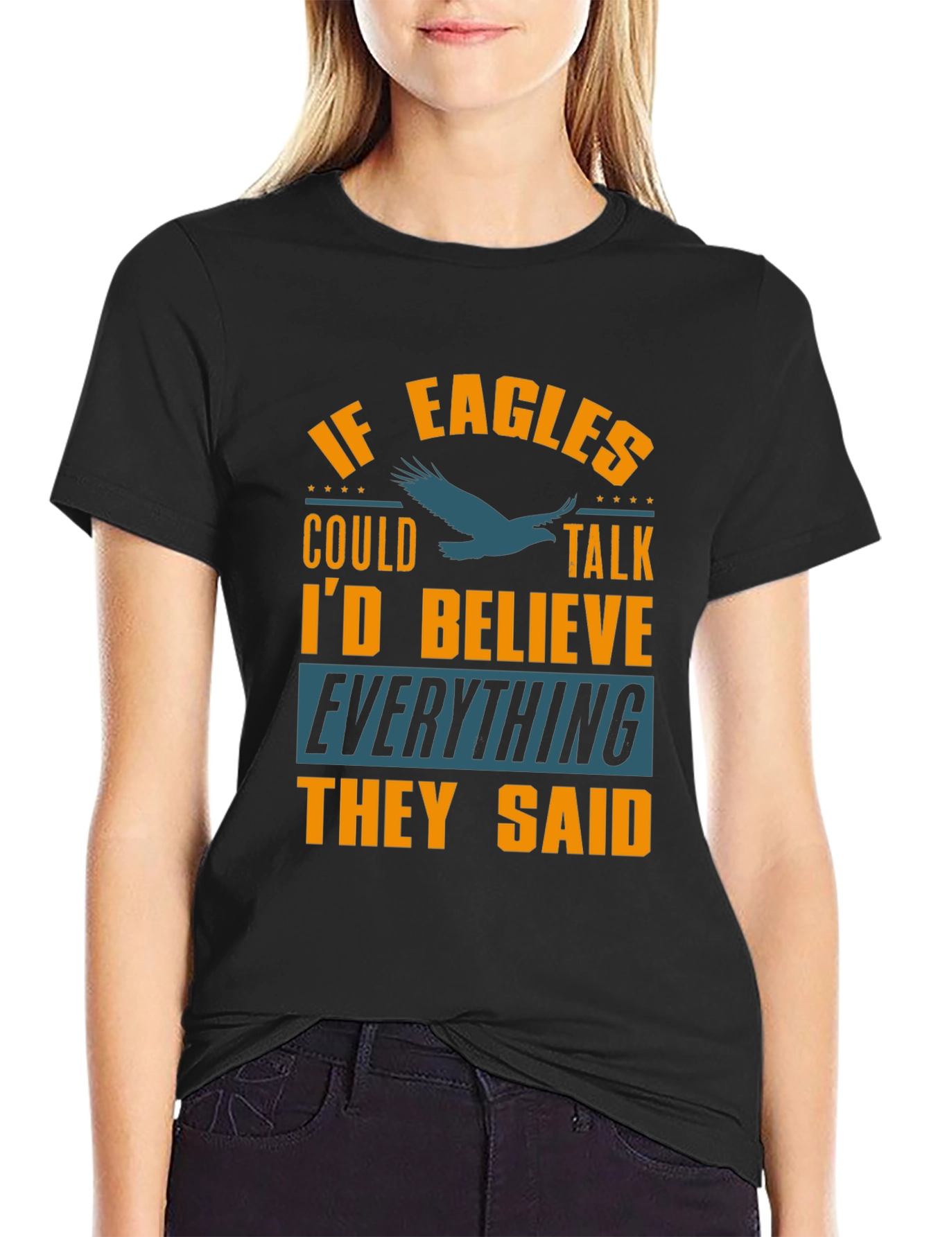 If Eagles Could Talk Funny Graphic T-Shirt