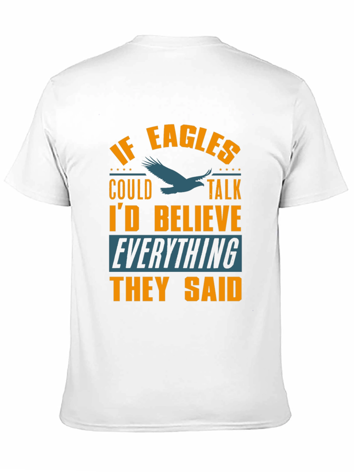 If Eagles Could Talk Funny Graphic T-Shirt