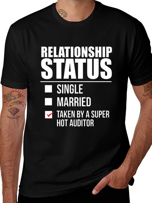 Relationship Status: Taken by a Super Hot Auditor T-Shirt