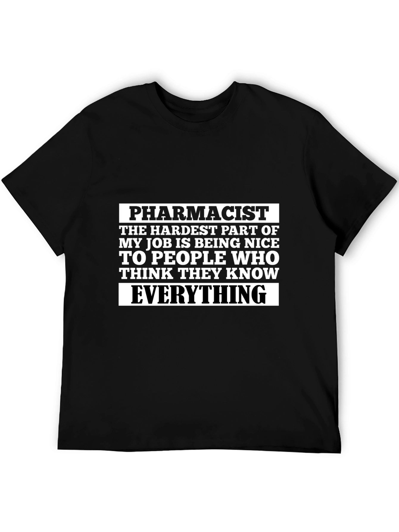 Funny Pharmacist T-Shirt Hardest Part of My Job