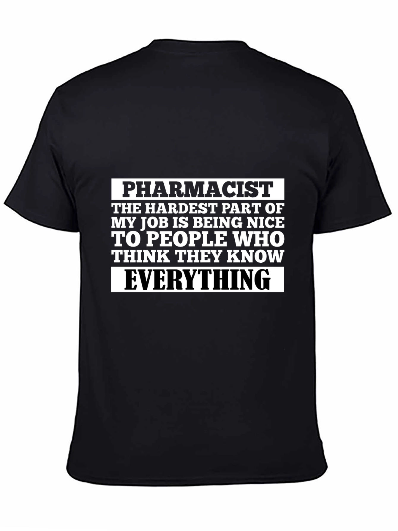 Funny Pharmacist T-Shirt Hardest Part of My Job
